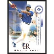 2003 Upper Deck Honor Roll #59 Carlos Delgado